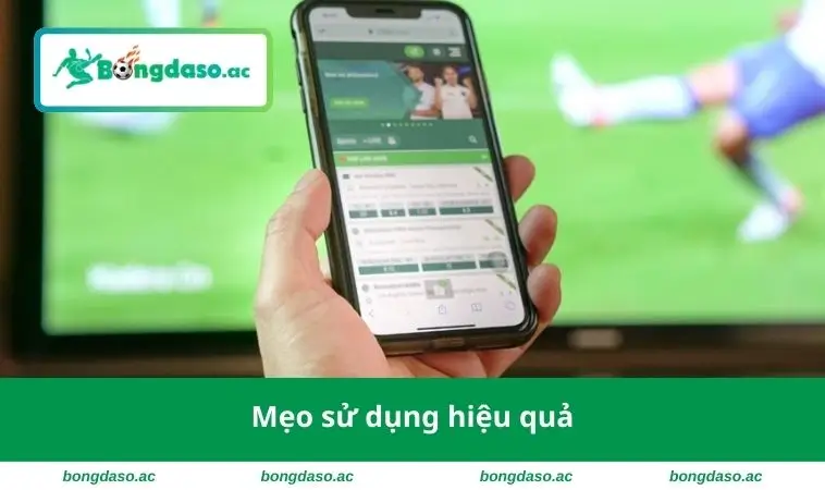 App Cá Độ Bóng Đá - Trải Nghiệm Cược Nhanh Và Tiện Lợi 3 Mẹo sử dụng hiệu quả