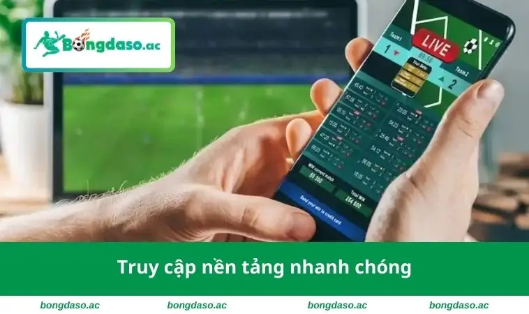 App Cá Độ Bóng Đá - Trải Nghiệm Cược Nhanh Và Tiện Lợi 1 Truy cập nền tảng nhanh chóng