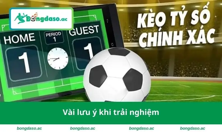 Vài lưu ý khi trải nghiệm
